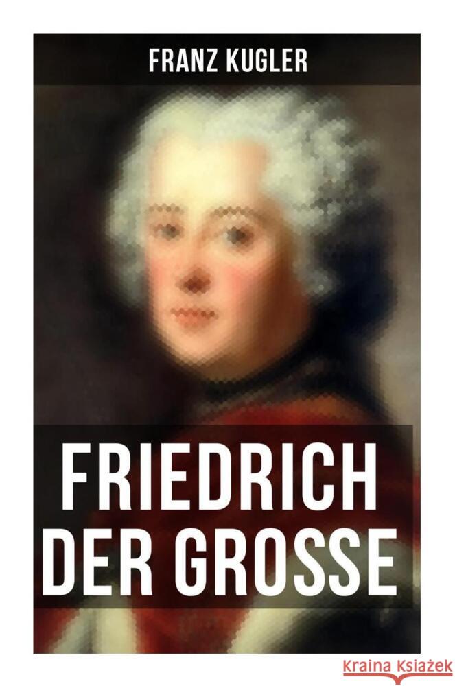 Friedrich der Große Kugler, Franz 9788027264605