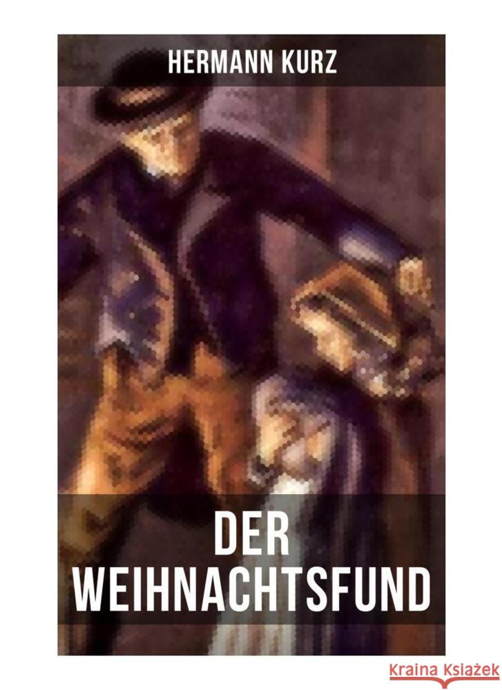 Der Weihnachtsfund Kurz, Hermann 9788027264797 Musaicum Books