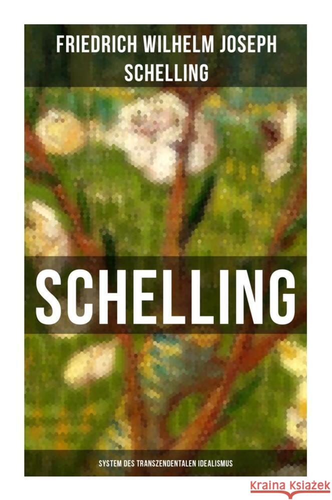 SCHELLING - System des transzendentalen Idealismus Schelling, Friedrich Wilhelm Joseph 9788027265145