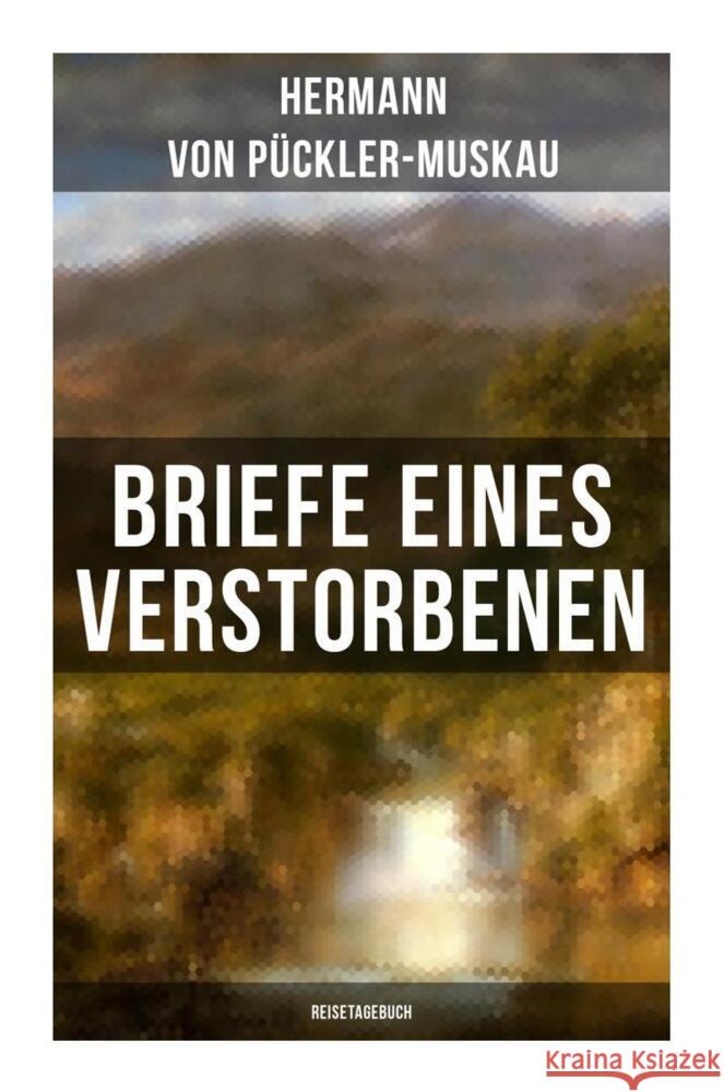 Briefe eines Verstorbenen (Reisetagebuch) Pückler-Muskau, Hermann von 9788027265152
