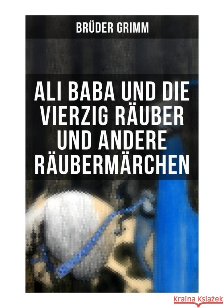 Ali Baba und die vierzig Räuber und andere Räubermärchen Hauff, Wilhelm, Andersen, Hans Christian, Gonzenbach, Laura 9788027265183