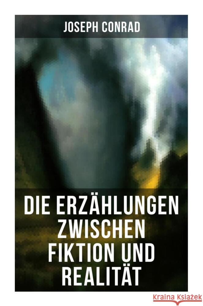 Die Erzählungen zwischen Fiktion und Realität Conrad, Joseph 9788027265282 Musaicum Books