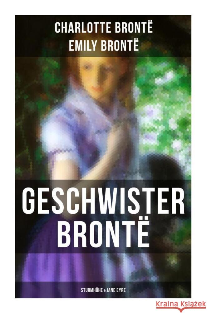 Geschwister Brontë: Sturmhöhe & Jane Eyre Brontë, Charlotte, Brontë, Emily 9788027265336 Musaicum Books