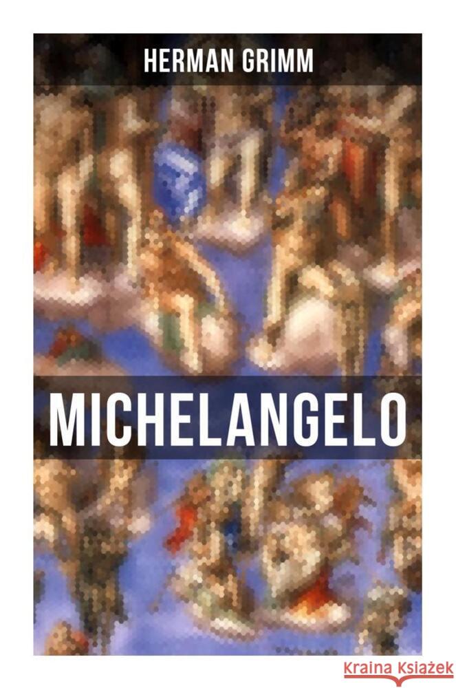 Michelangelo Grimm, Herman 9788027265404 Musaicum Books