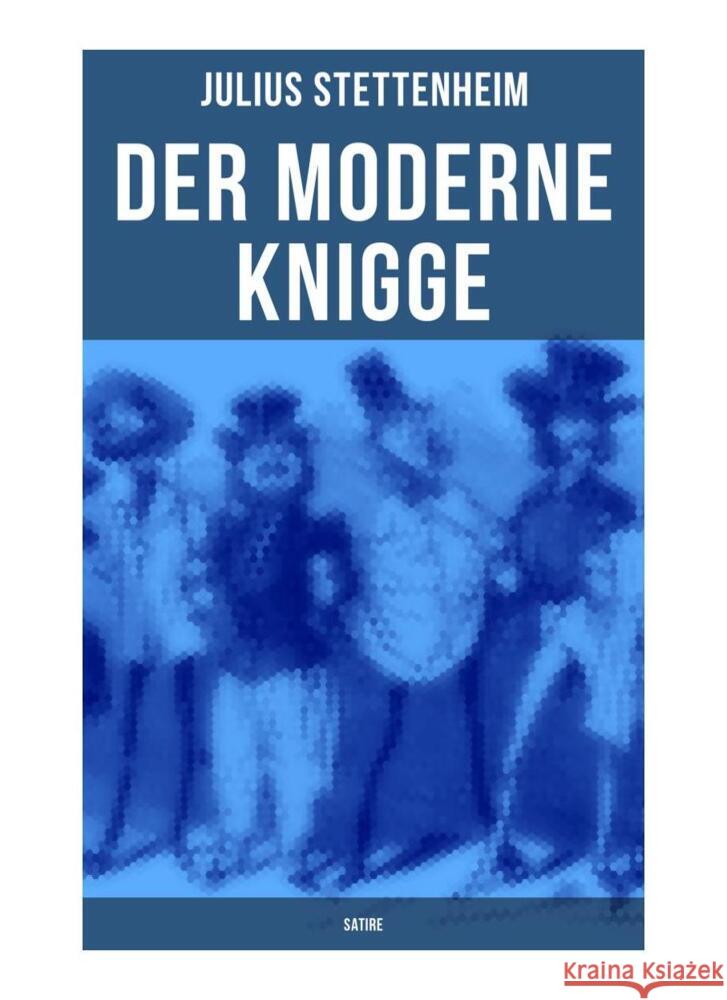 Der Moderne Knigge (Satire) Stettenheim, Julius 9788027265459 Musaicum Books