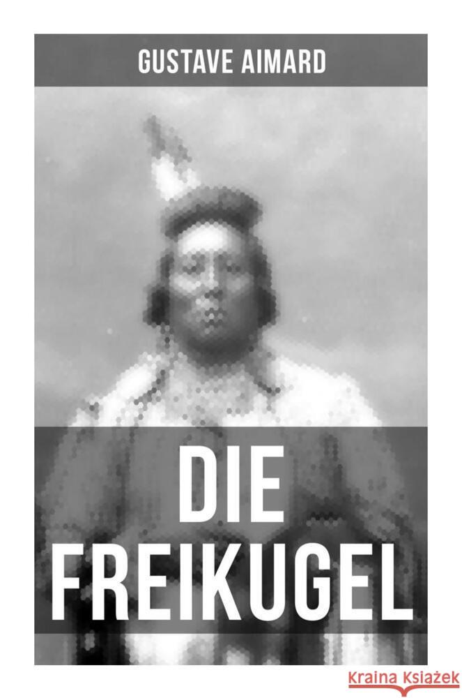 Die Freikugel Aimard, Gustave 9788027265640