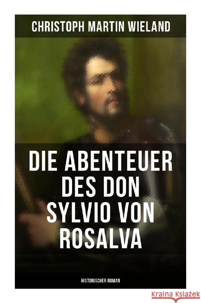 Die Abenteuer des Don Sylvio von Rosalva (Historischer Roman) Wieland, Christoph Martin 9788027265824