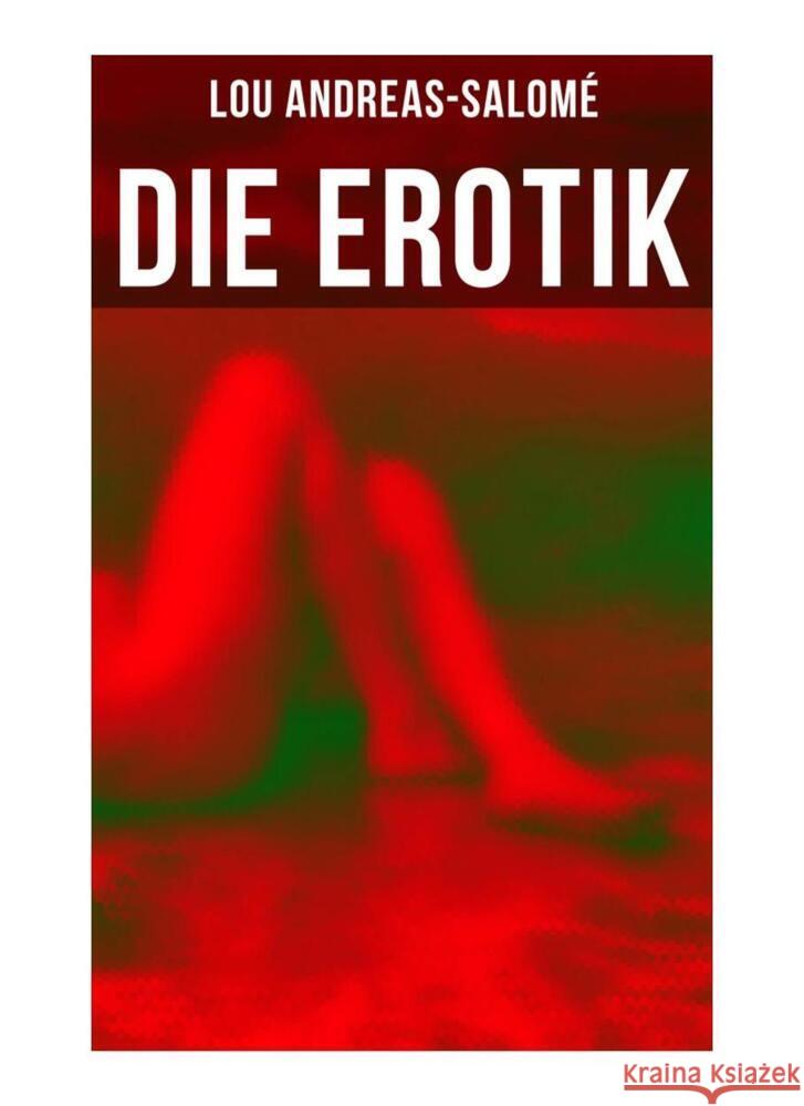 Die Erotik Andreas-Salomé, Lou 9788027266203 Musaicum Books