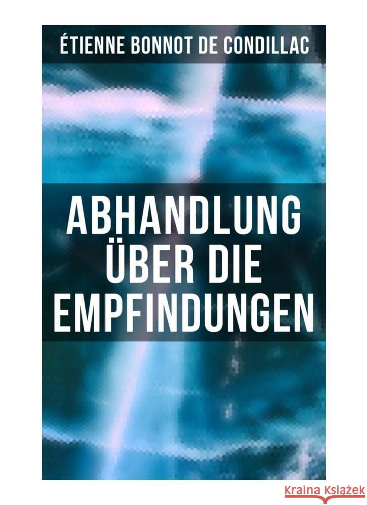 Abhandlung über die Empfindungen de Condillac, Étienne Bonnot 9788027266241