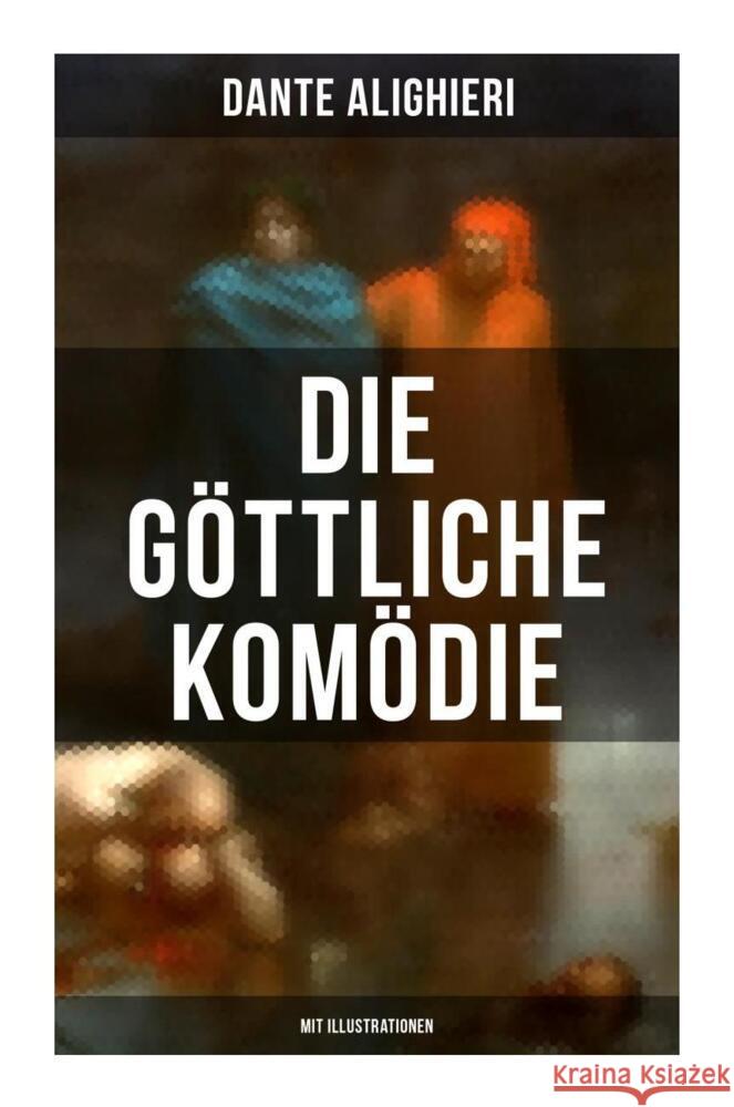 Die göttliche Komödie (Mit Illustrationen) Dante Alighieri 9788027266296