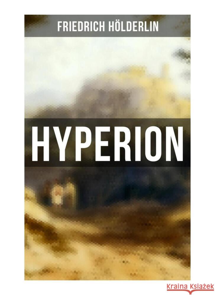 Hyperion Hölderlin, Friedrich 9788027266425 Musaicum Books