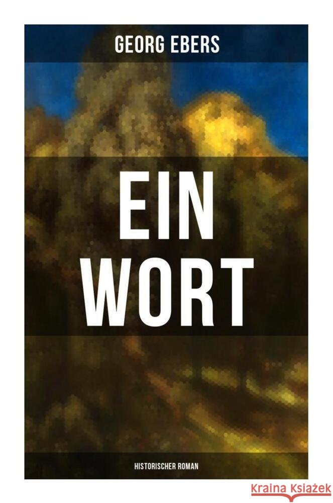 Ein Wort (Historischer Roman) Ebers, Georg 9788027266517