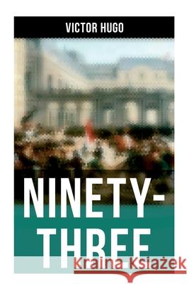 Ninety-Three Victor Hugo Aline Delano 9788027273409 OK Publishing