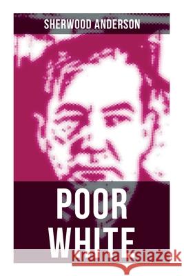 Poor White Sherwood Anderson 9788027275168