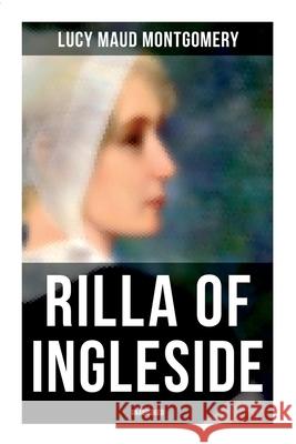Rilla of Ingleside (Unabridged) Lucy Maud Montgomery 9788027277520