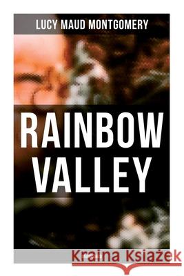 Rainbow Valley (Unabridged) Lucy Maud Montgomery 9788027277537 Musaicum Books