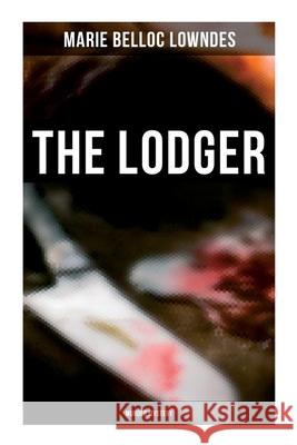 THE LODGER (Murder Mystery): A Murder Mystery Marie Belloc Lowndes 9788027277896 OK Publishing