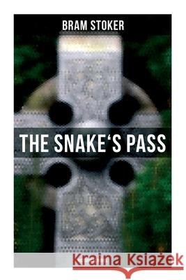 The Snake's Pass: Historical Novel: Historical Novel Bram Stoker 9788027278473