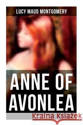 Anne of Avonlea (Green Gables Series) Lucy Maud Montgomery 9788027278626 Musaicum Books