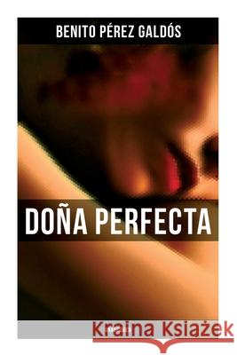 Do?a Perfecta (Unabridged) Benito P?re Mary J. Serrano 9788027278923 OK Publishing