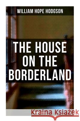 The House on the Borderland (Horror Classic) William Hope Hodgson 9788027278992 OK Publishing