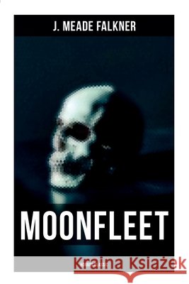 Moonfleet (Horror Classic) J. Meade Falkner 9788027279005 OK Publishing