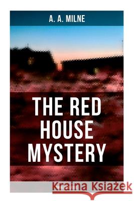 The Red House Mystery (Thriller Classic) A. a. Milne 9788027279425 Musaicum Books