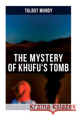 The Mystery of Khufu's Tomb (Unabridged) Talbot Mundy 9788027279500 OK Publishing