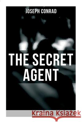 The Secret Agent (Unabridged) Joseph Conrad 9788027279562 OK Publishing