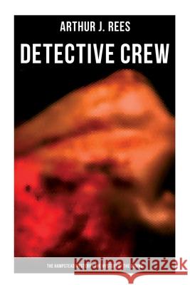 Detective Crew: The Hampstead Mystery & The Mystery of the Downs Arthur J. Rees 9788027279616 OK Publishing