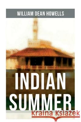 Indian Summer: A Florence Romance William Dean Howells 9788027280858