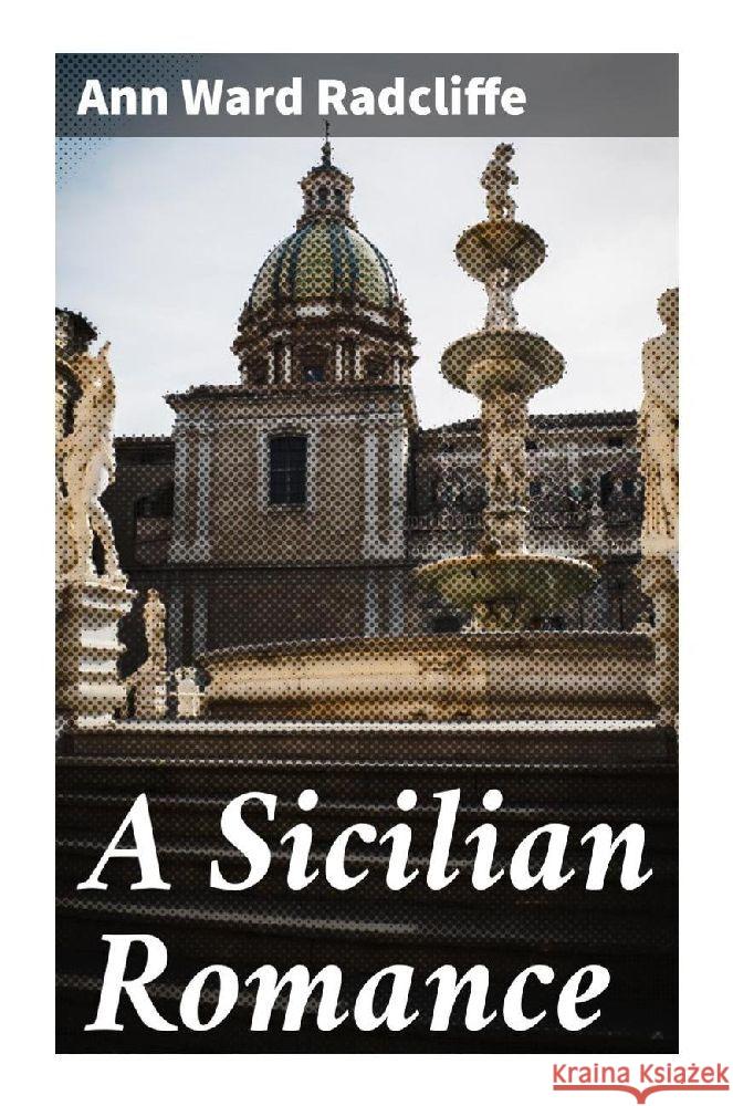 A Sicilian Romance Radcliffe, Ann Ward 9788027284030