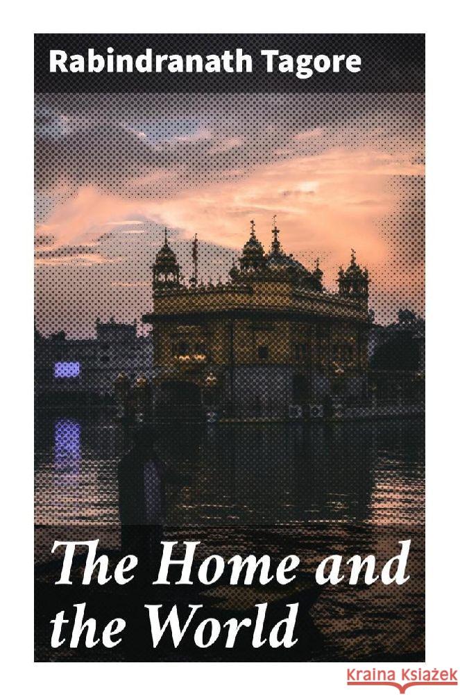 The Home and the World Tagore, Rabindranath 9788027284498