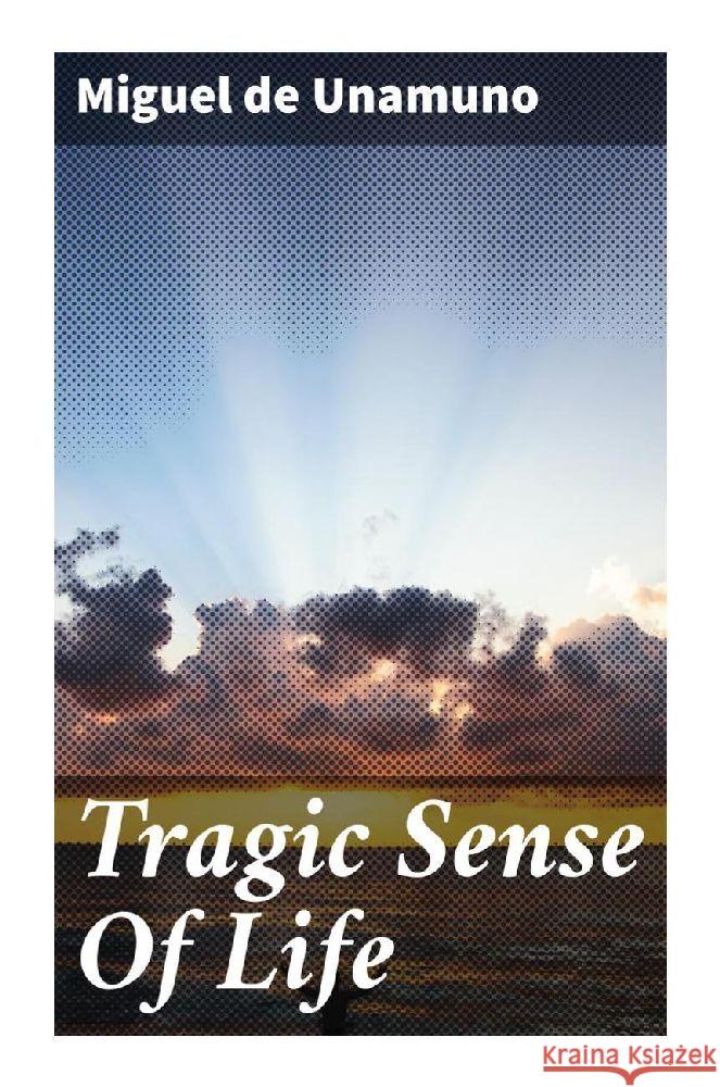 Tragic Sense Of Life Unamuno, Miguel de 9788027284771