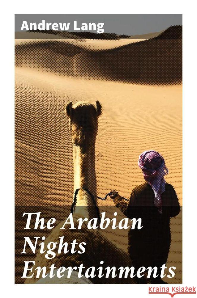 The Arabian Nights Entertainments Lang, Andrew 9788027285112 Good Press