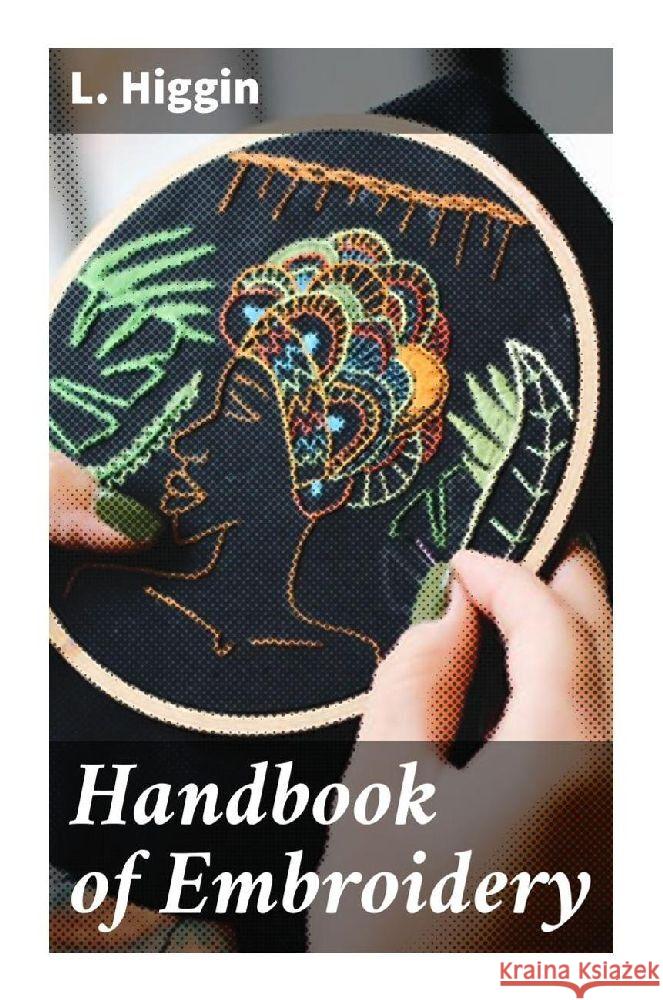 Handbook of Embroidery Higgin, L. 9788027285884
