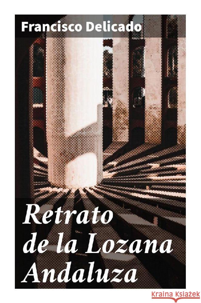 Retrato de la Lozana Andaluza Delicado, Francisco 9788027285969 Good Press