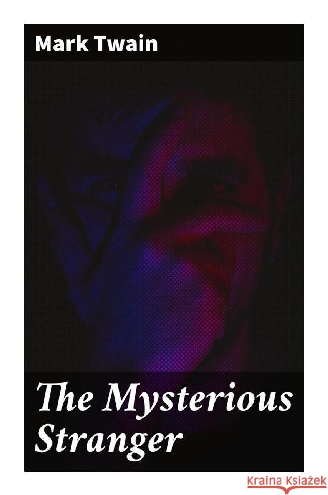 The Mysterious Stranger Twain, Mark 9788027286720 Good Press