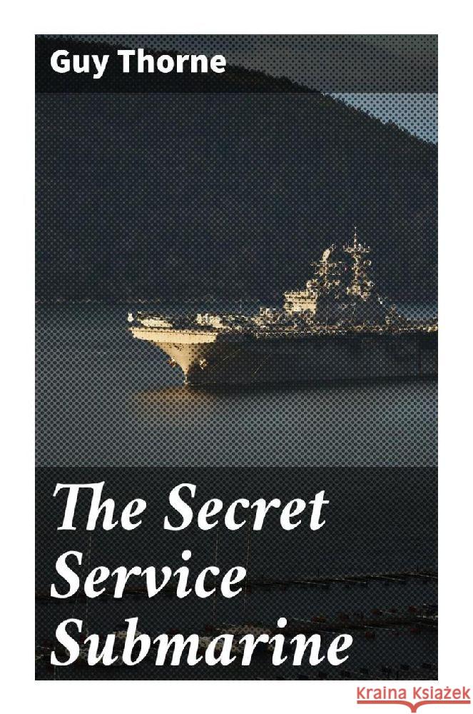 The Secret Service Submarine Thorne, Guy 9788027287666