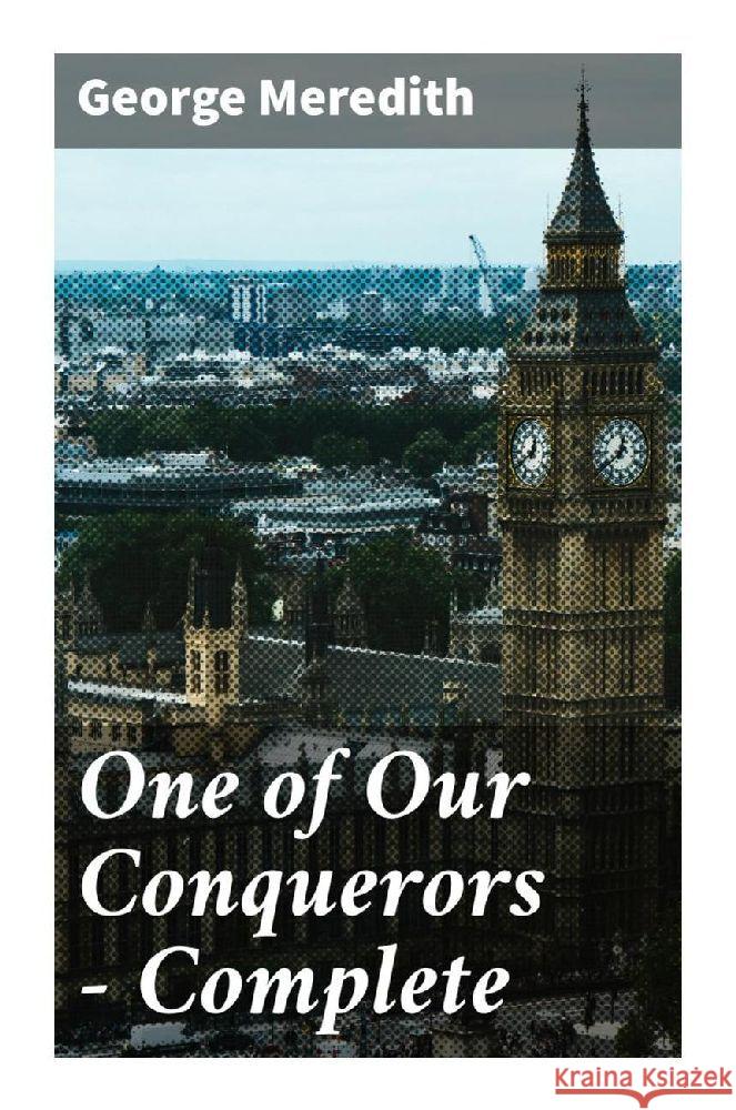 One of Our Conquerors - Complete Meredith, George 9788027290864 Good Press