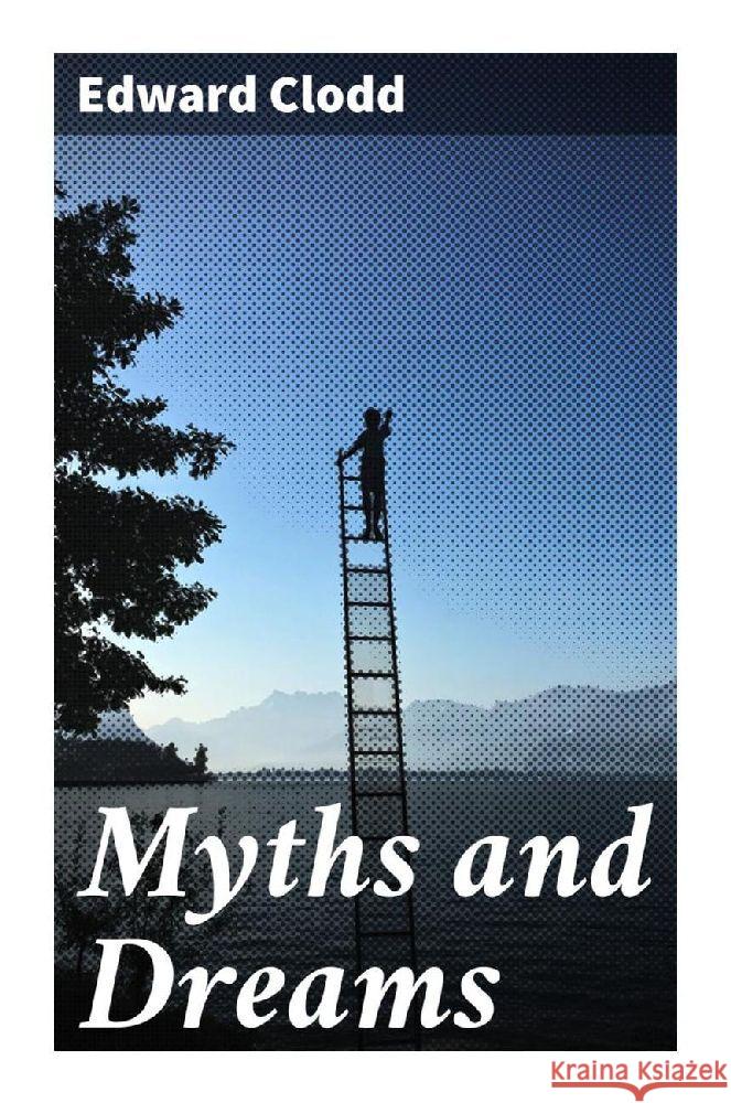 Myths and Dreams Clodd, Edward 9788027290963