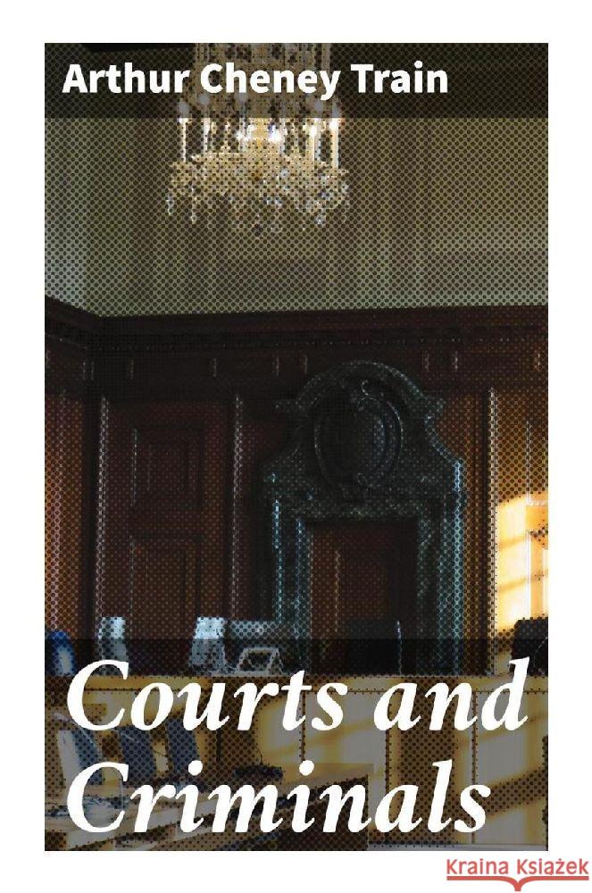 Courts and Criminals Train, Arthur Cheney 9788027291694