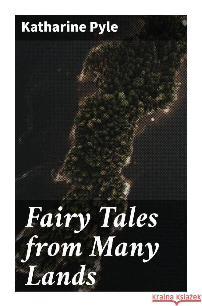 Fairy Tales from Many Lands Pyle, Katharine 9788027292066