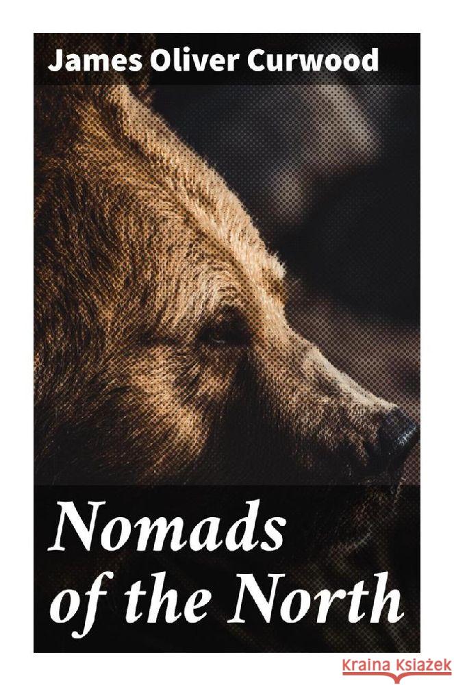 Nomads of the North Curwood, James Oliver 9788027293377