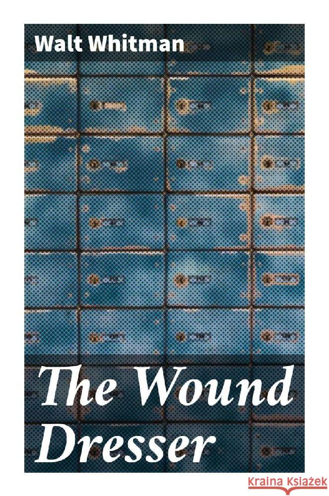 The Wound Dresser Whitman, Walt 9788027293933