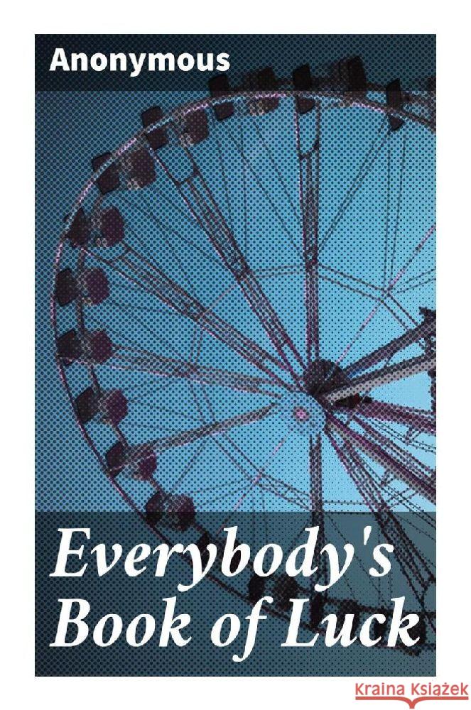 Everybody's Book of Luck Anonymous 9788027294404