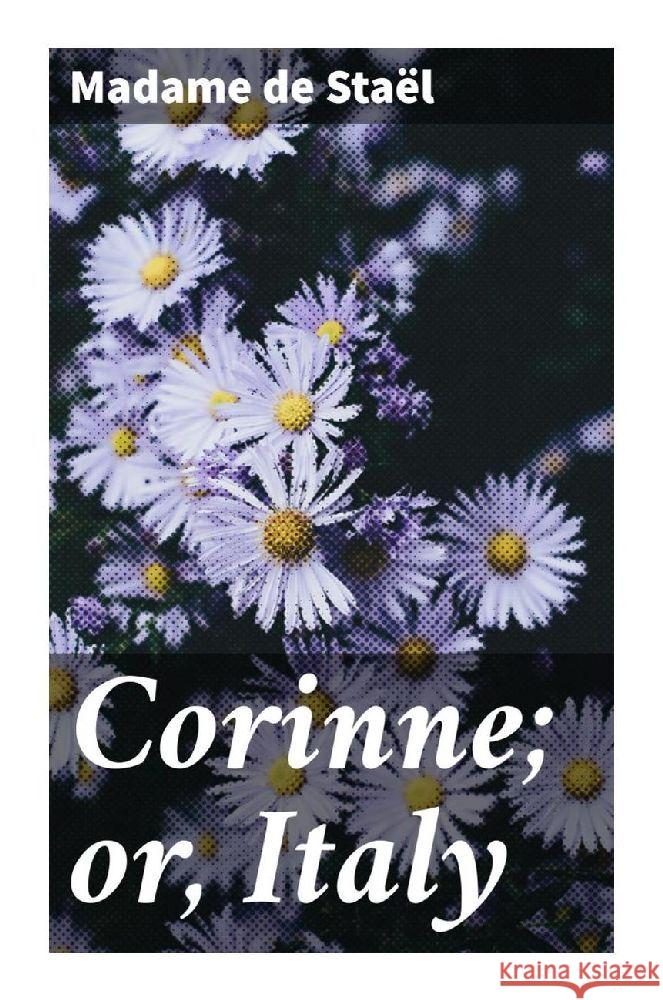 Corinne; or, Italy Staël, Germaine de 9788027294695