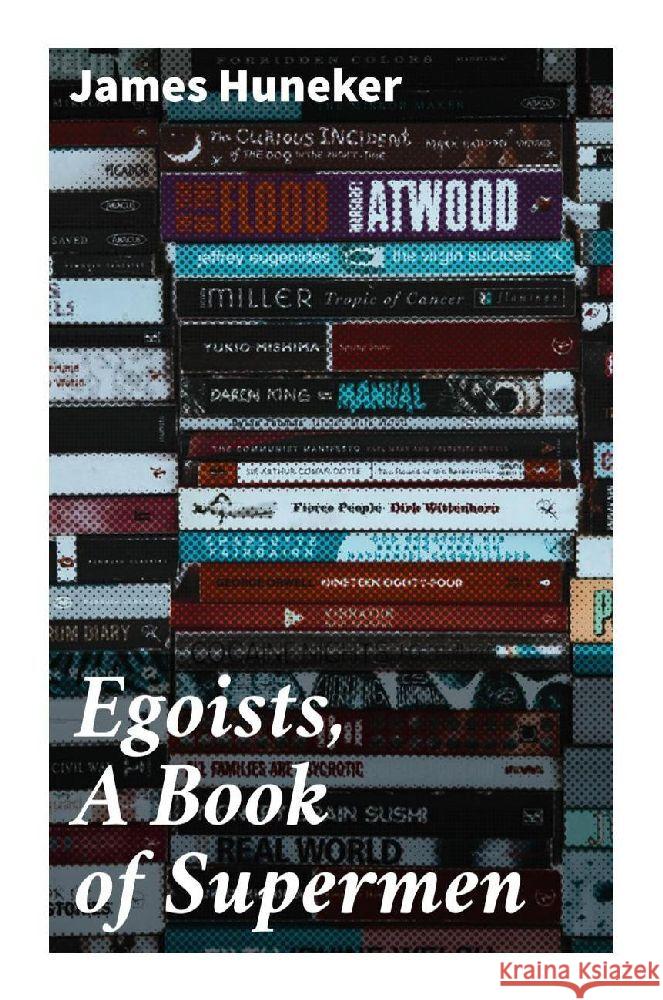 Egoists, A Book of Supermen Huneker, James 9788027295005