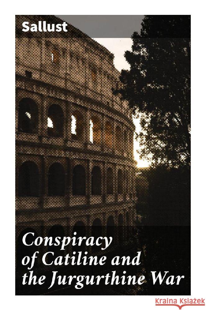 Conspiracy of Catiline and the Jurgurthine War Sallust 9788027295852