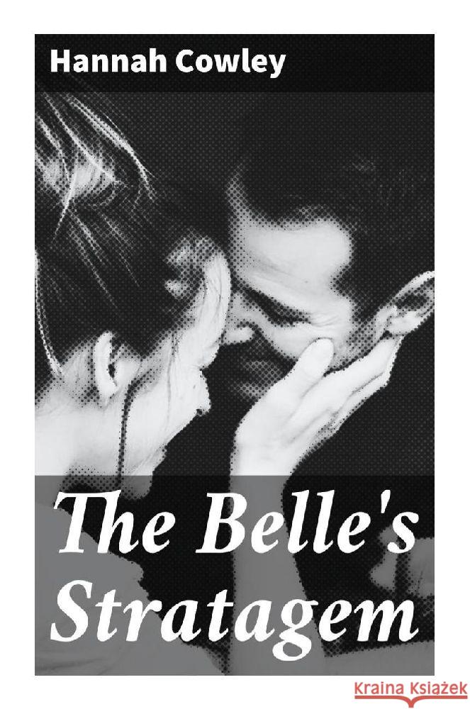 The Belle's Stratagem Cowley, Hannah 9788027296330